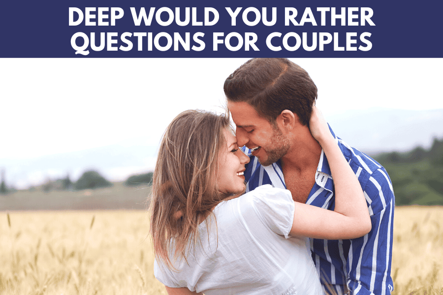 deep would you rather questions for couples