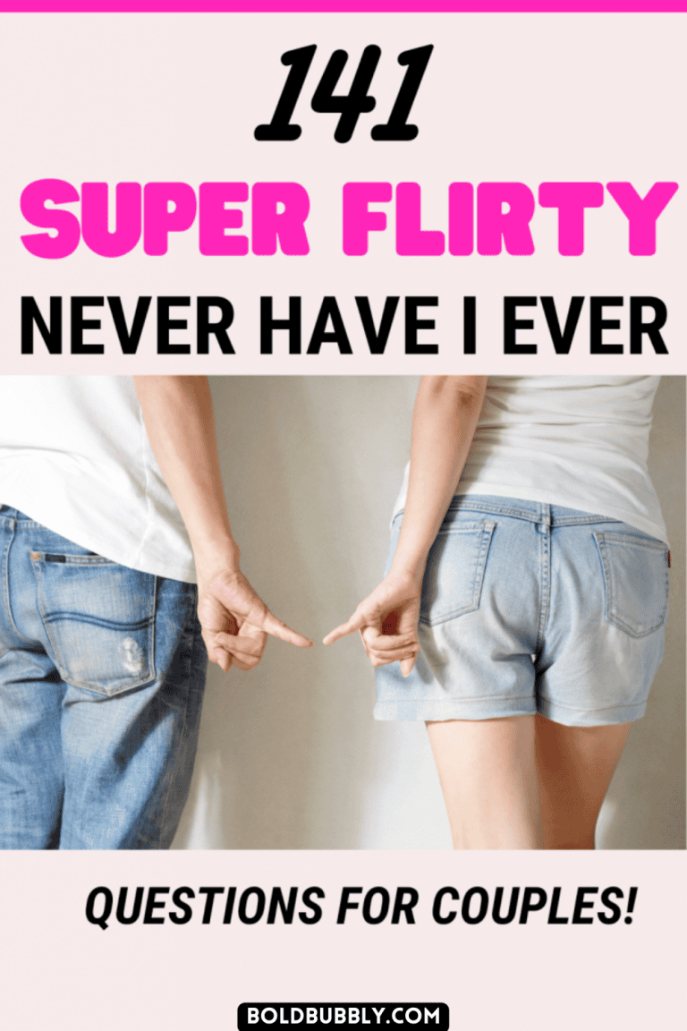 141 Flirty Never Have I Ever Questions For Couples Bold And Bubbly