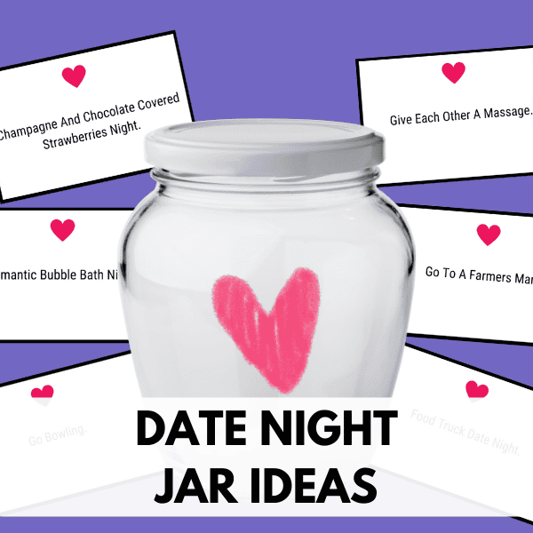 75 Genius Date Night Jar Ideas That You’ll Love