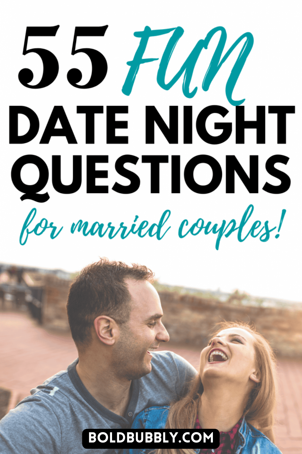 55 Date Night Questions For Married Couples - Bold & Bubbly