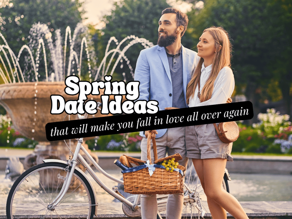 Spring Ddate 17 Spring Date Ideas We Love - Bold & Bubbly