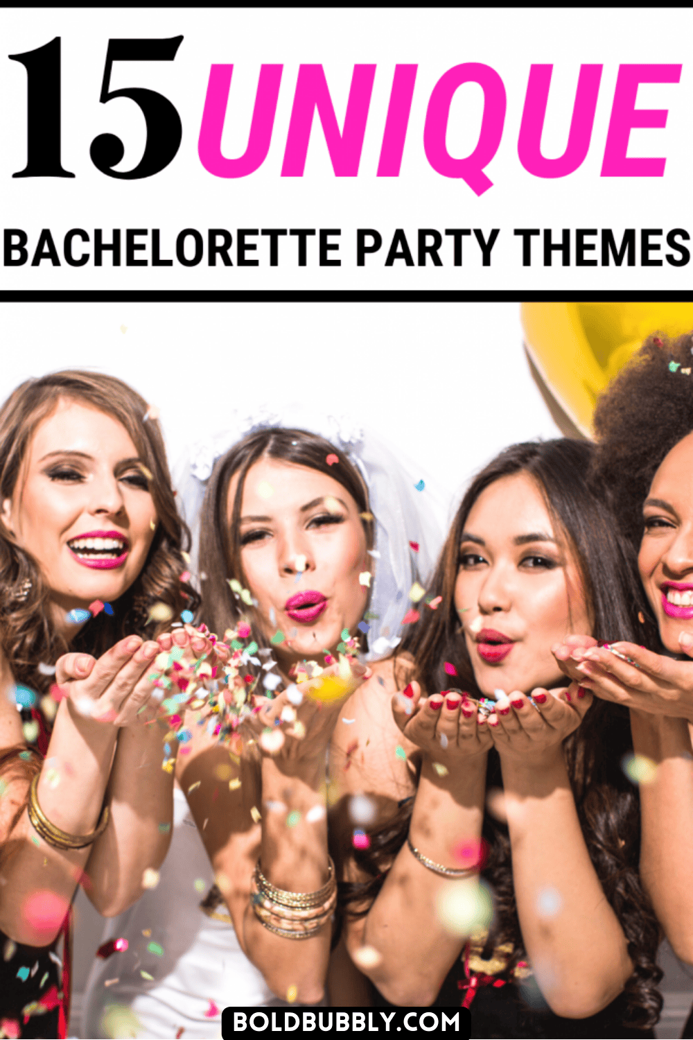15 Insanely Awesome Bachelorette Party Themes Bold & Bubbly