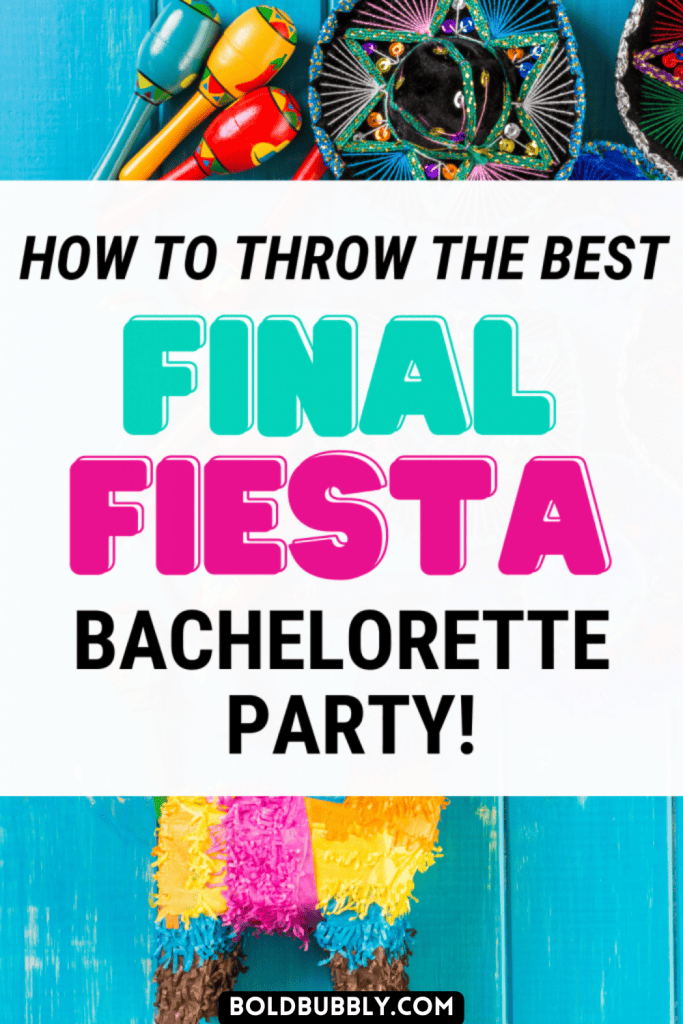 last fiesta bachelorette party