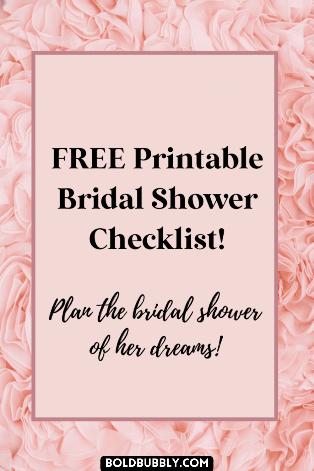 Your Complete Bridal Shower Checklist From Beginning To End - Bold & Bubbly