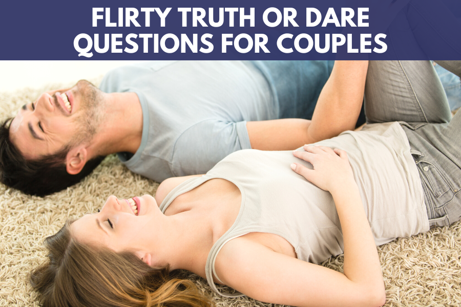flirty truth or dare questions for couples