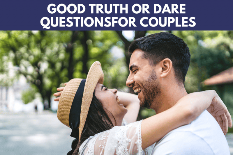 73 Flirty Truth Or Dare Questions For Couples - Bold & Bubbly