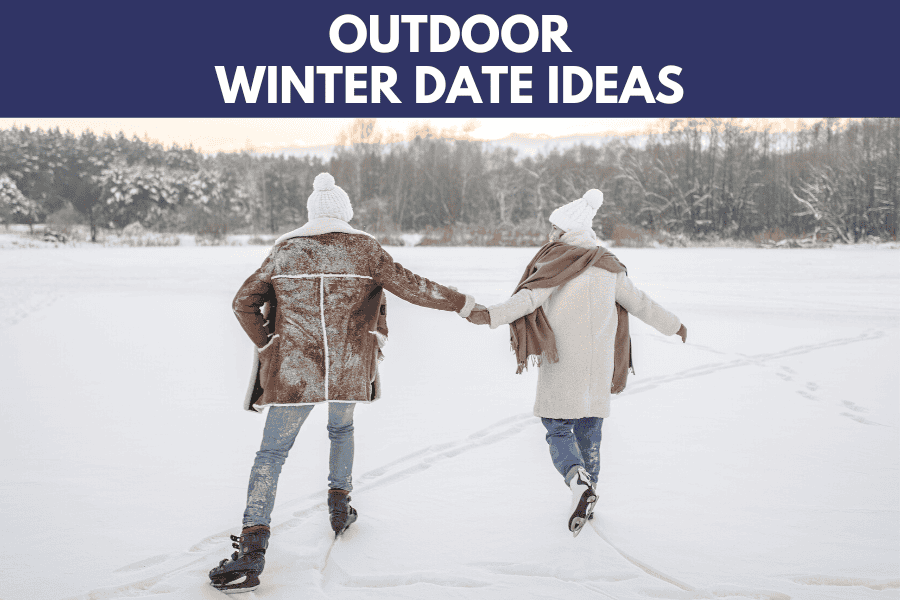 outdoor winter date ideas