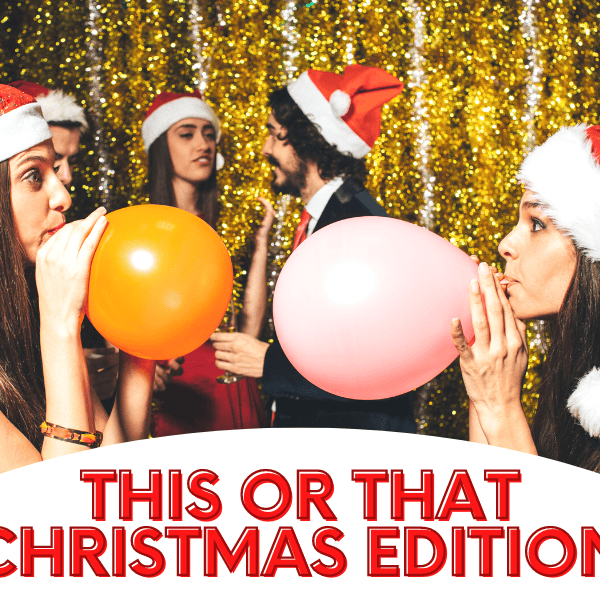 67 Festive Would You Rather Questions | This Or That Christmas Edition