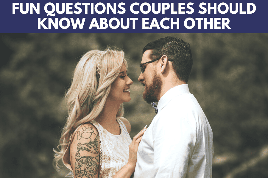 fun questions couples should know about each other