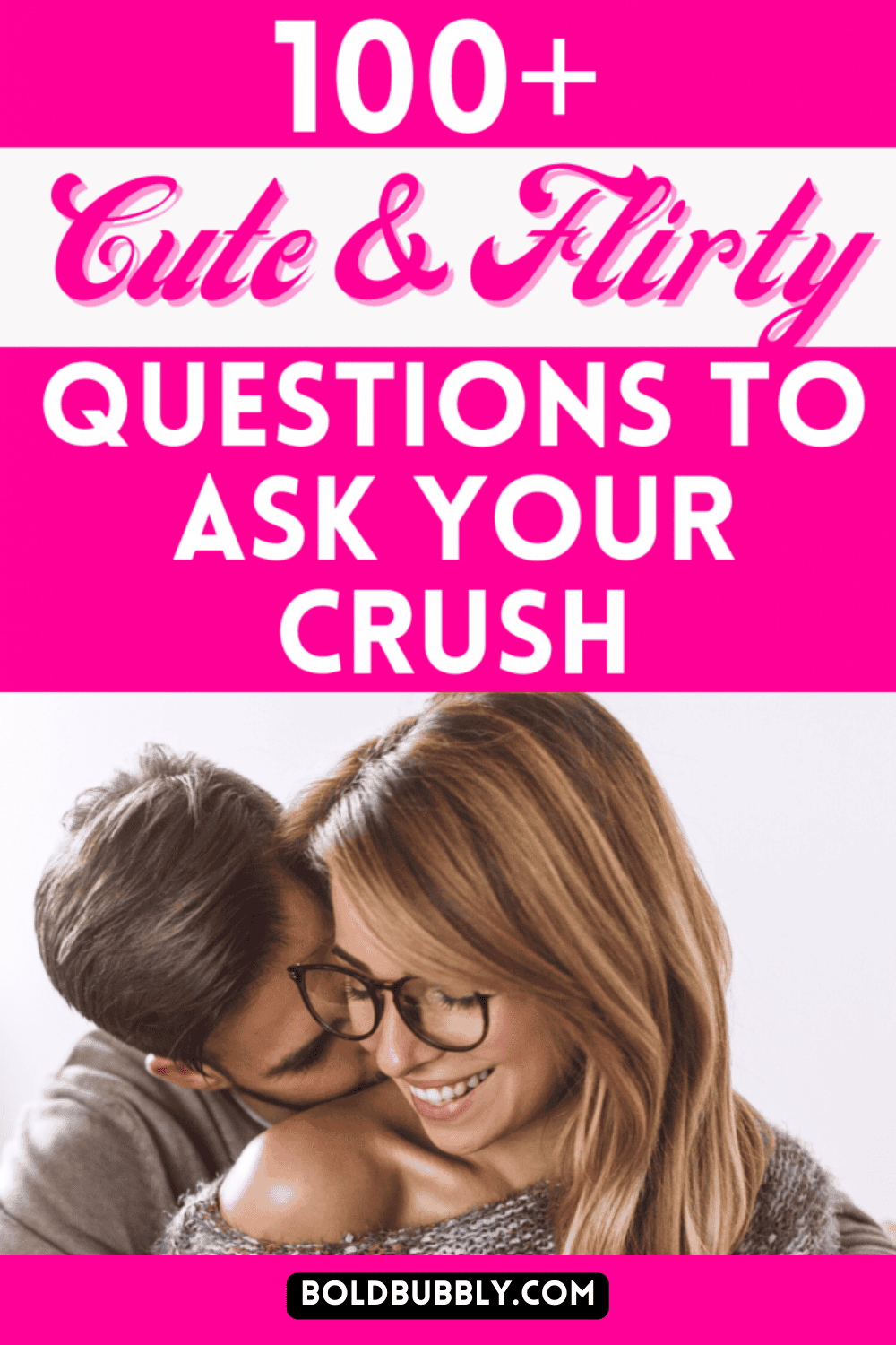 103-cute-flirty-questions-to-ask-your-crush-bold-bubbly