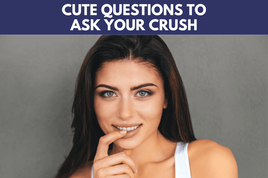flirty questions to ask your crush girl