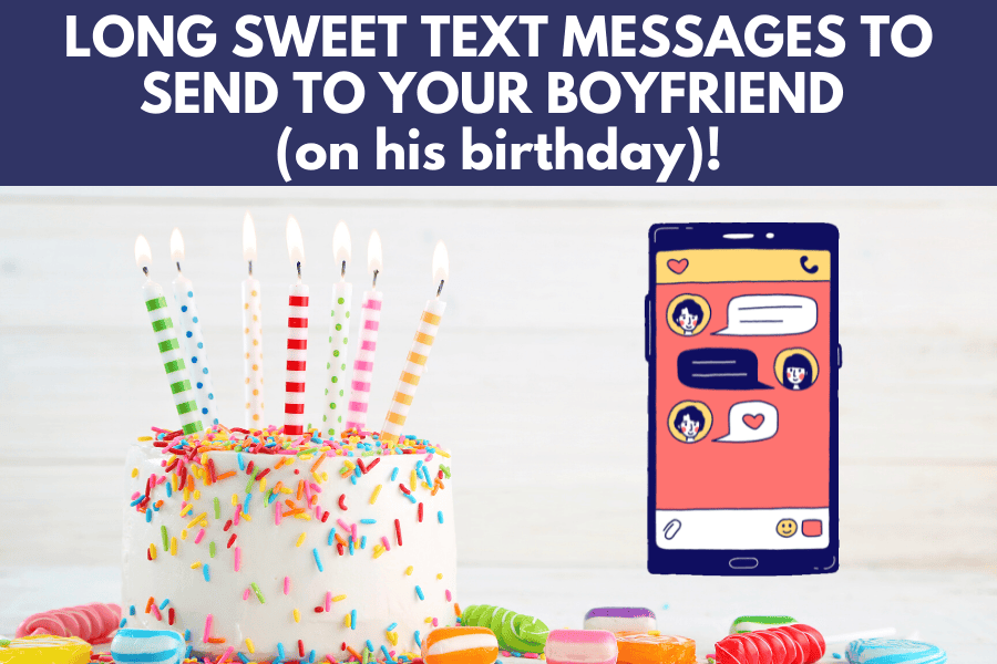 long sweet text messages to send to your boyfriend on his birthday
