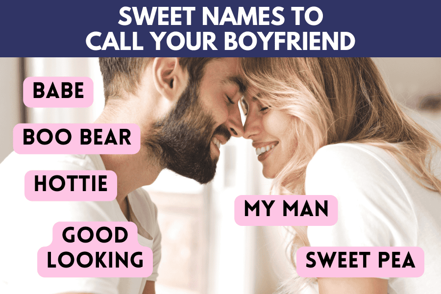 sweet names to call your boyfriend