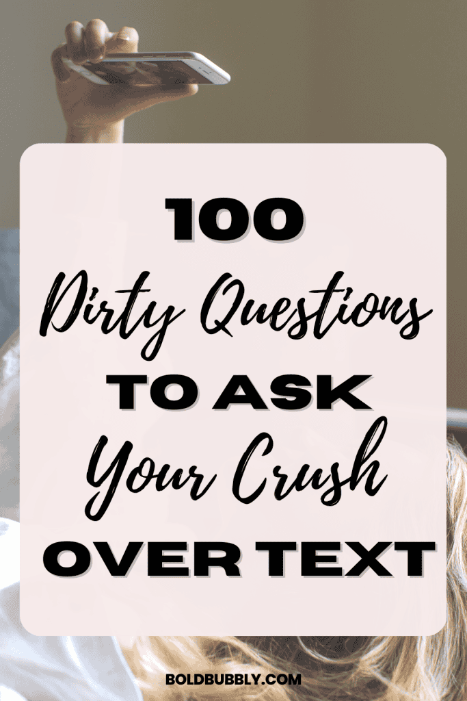 dirty questions to ask your crush over text