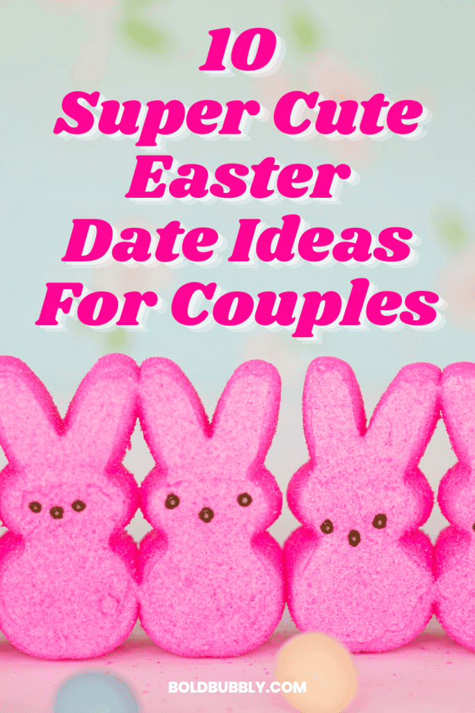 cute easter date ideas