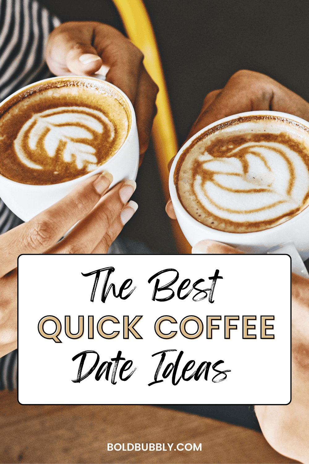 13 Fun Quick Coffee Date Ideas, Tips, & More Bold & Bubbly