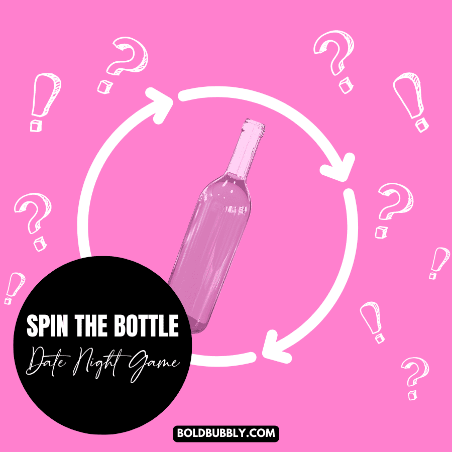 spin the bottle truth or dare date ideas