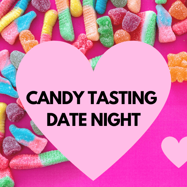 candy tasting date night