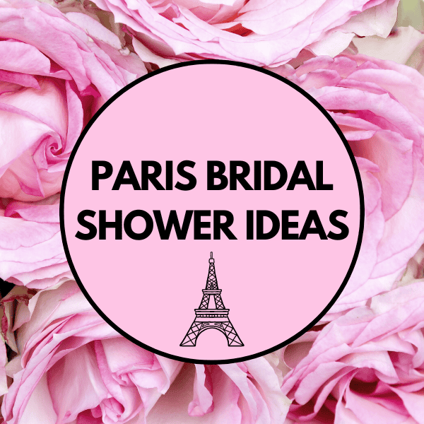25 Best Paris Bridal Shower Ideas “She Said Oui”