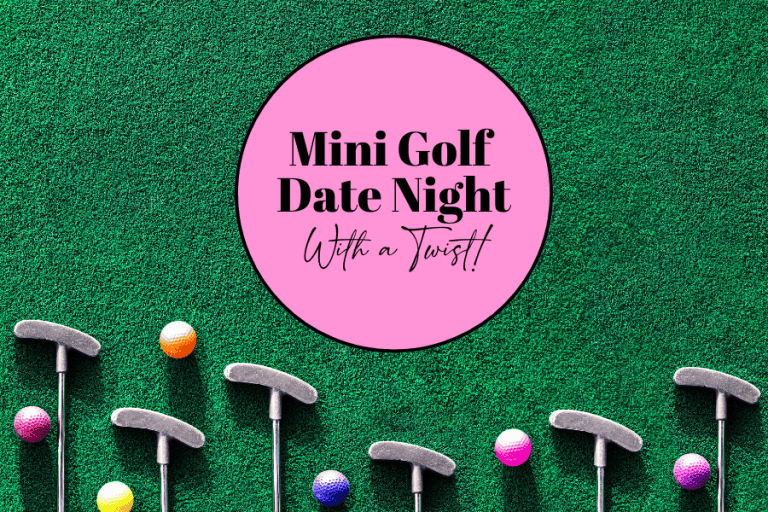 Ultimate Mini Golf Date Night (With a Twist) - Bold & Bubbly