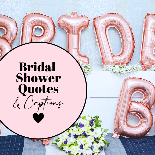 80+ Short Bridal Shower Quotes & Captions for an Unforgettable Celebration