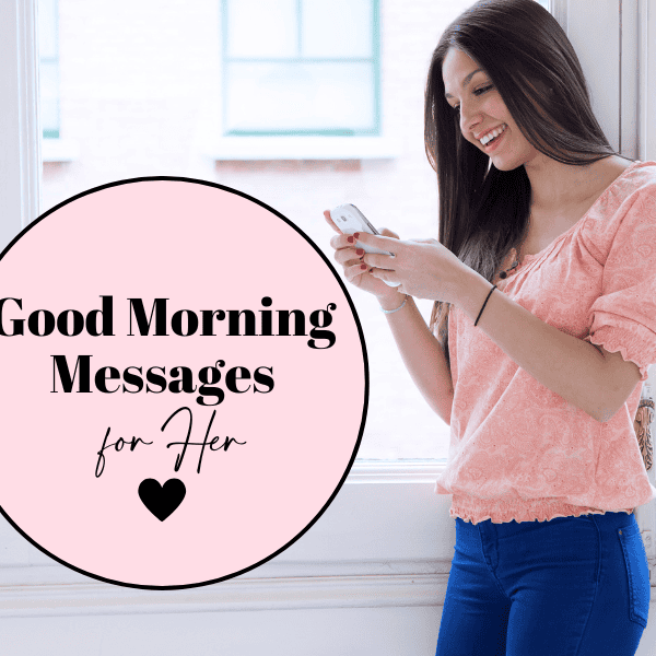 100 Short and Romantic Good Morning Text Messages for Her