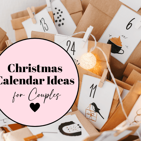 Christmas Calendar for Couples (Add Romance to Your Holiday Season)