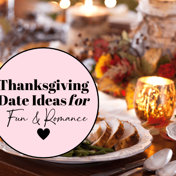 15 Thanksgiving Date Ideas for Holiday Fun & Romance